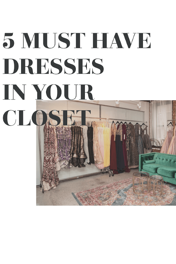 5 Dresses You Must-Have in Your Closet | NewYorkDress